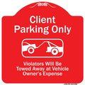 Signmission Client Parking Violators Will Be Towed Away Owner Expense Aluminum Sign, 18" L, 18" H, RW-1818-9988 A-DES-RW-1818-9988